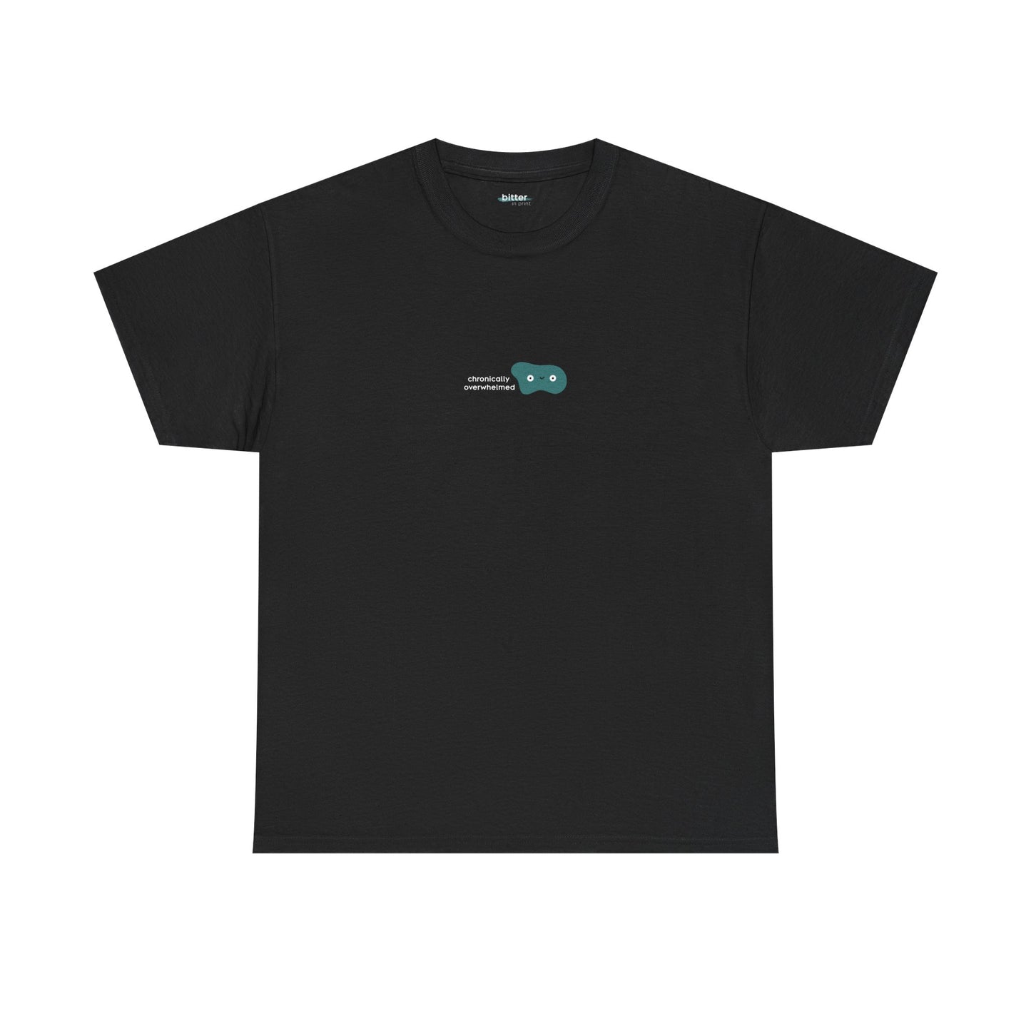 Chronically Overwhelmed | Shirt
