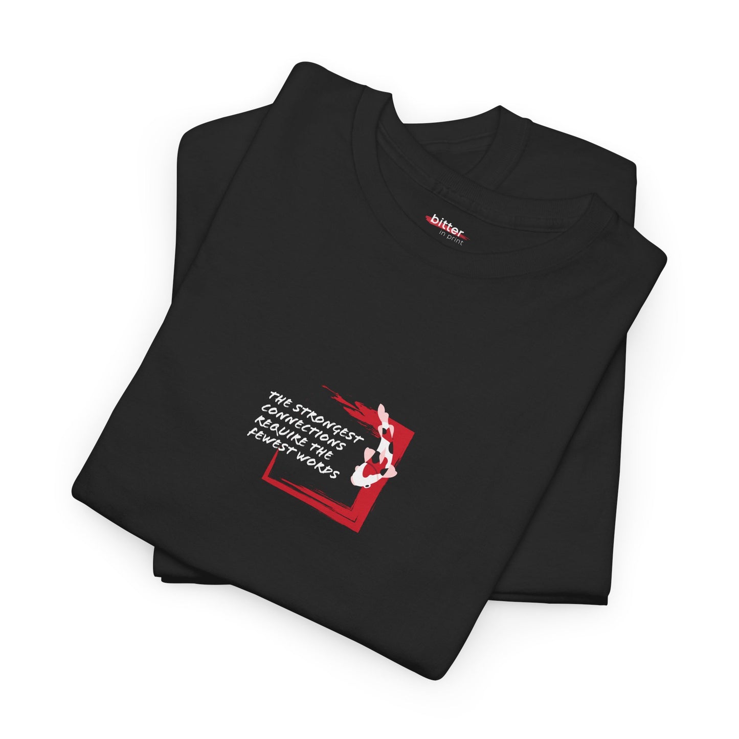 The Strongest Connections Require The Fewest Words | Tee