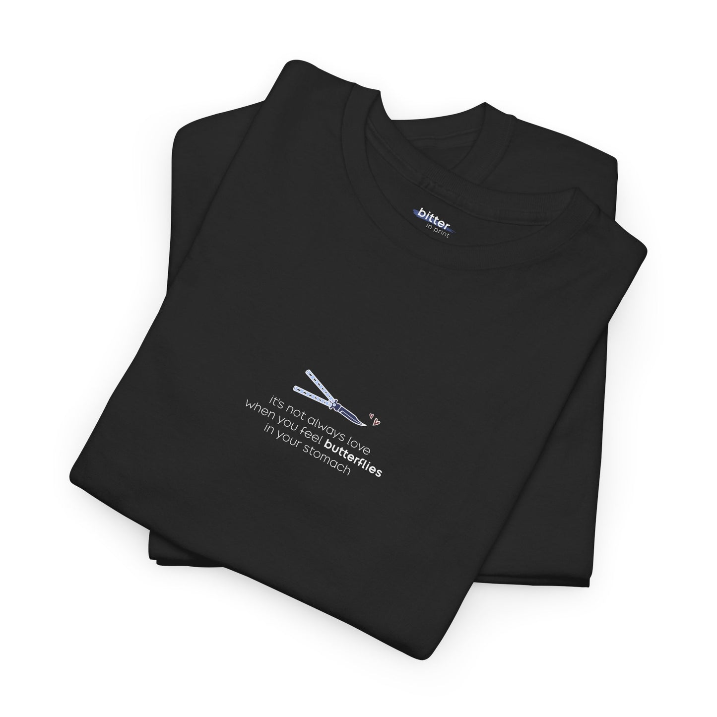 It's Not Always Love | Shirt