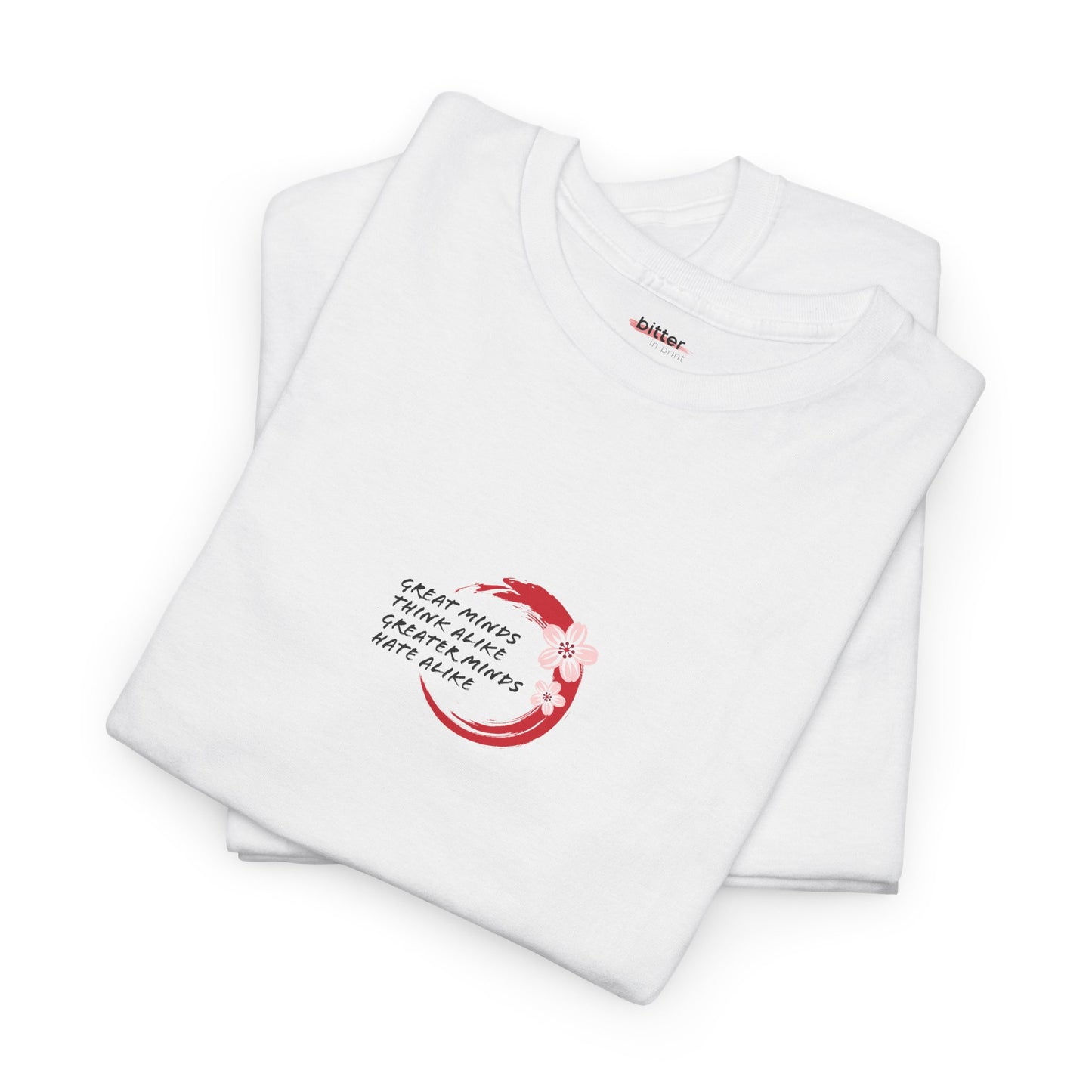 Great Minds Think Alike Greater Minds Hate Alike | Tee