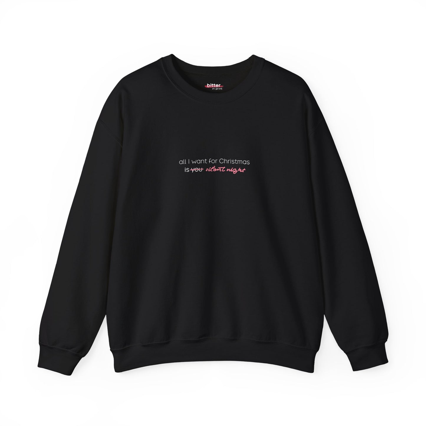 All I Want For Christmas Is A Silent Night | Christmas Sweatshirt