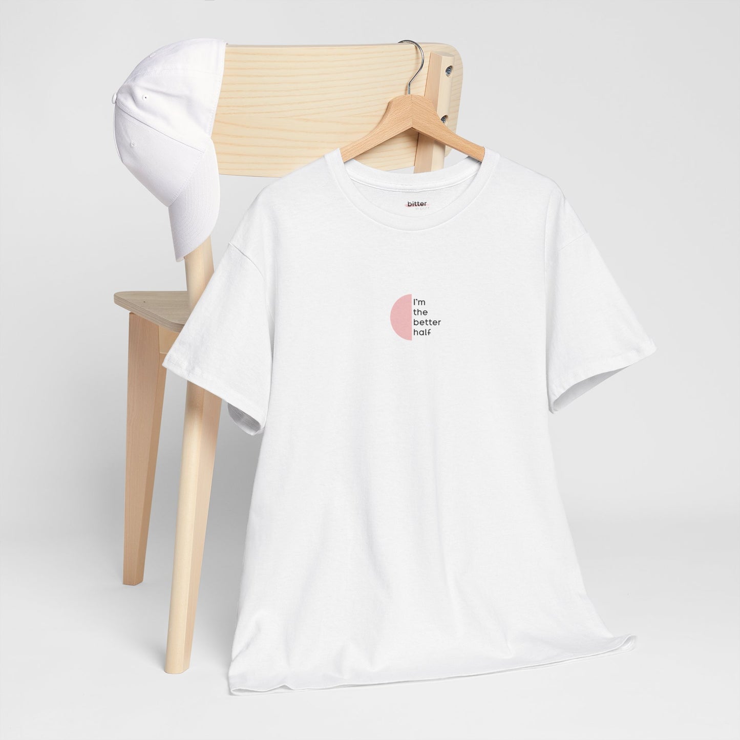 I'm The Better Half | Couple T-Shirt