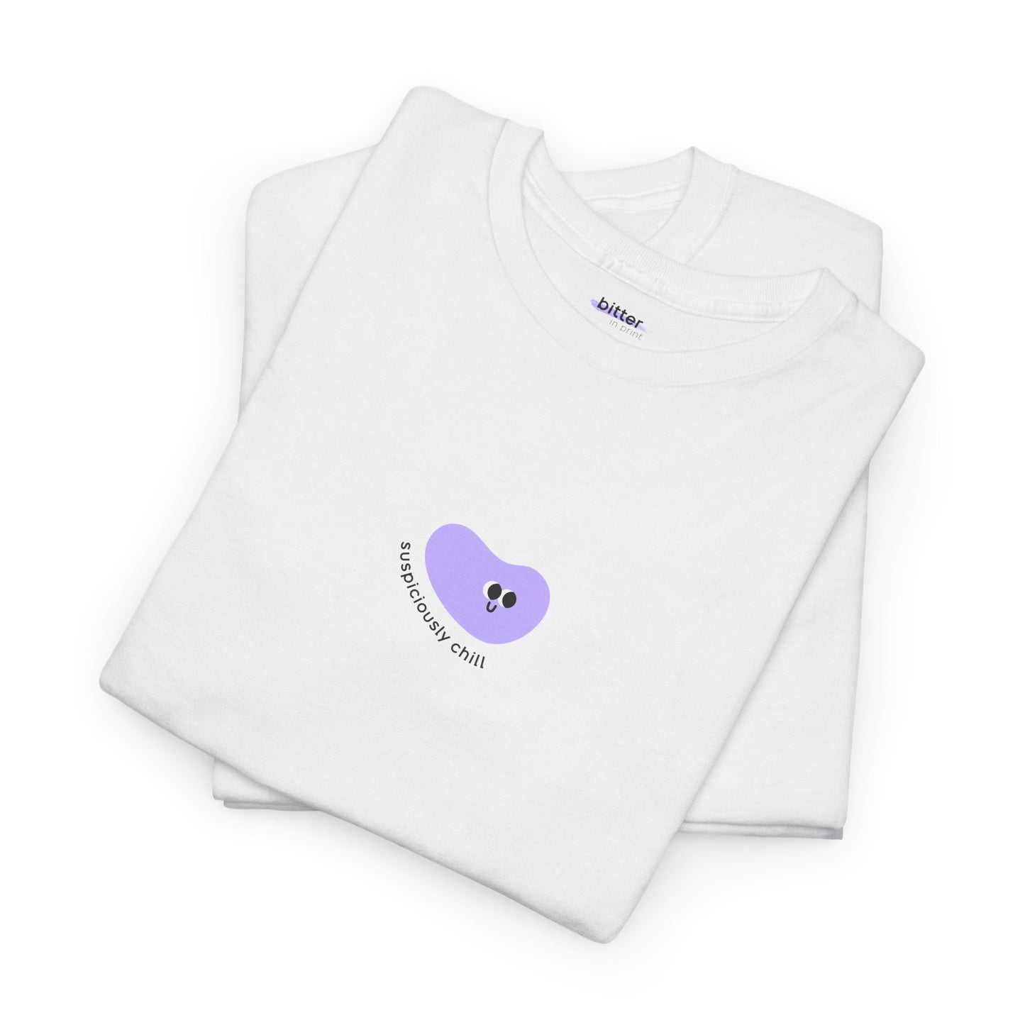 Suspiciously Chill | Shirt
