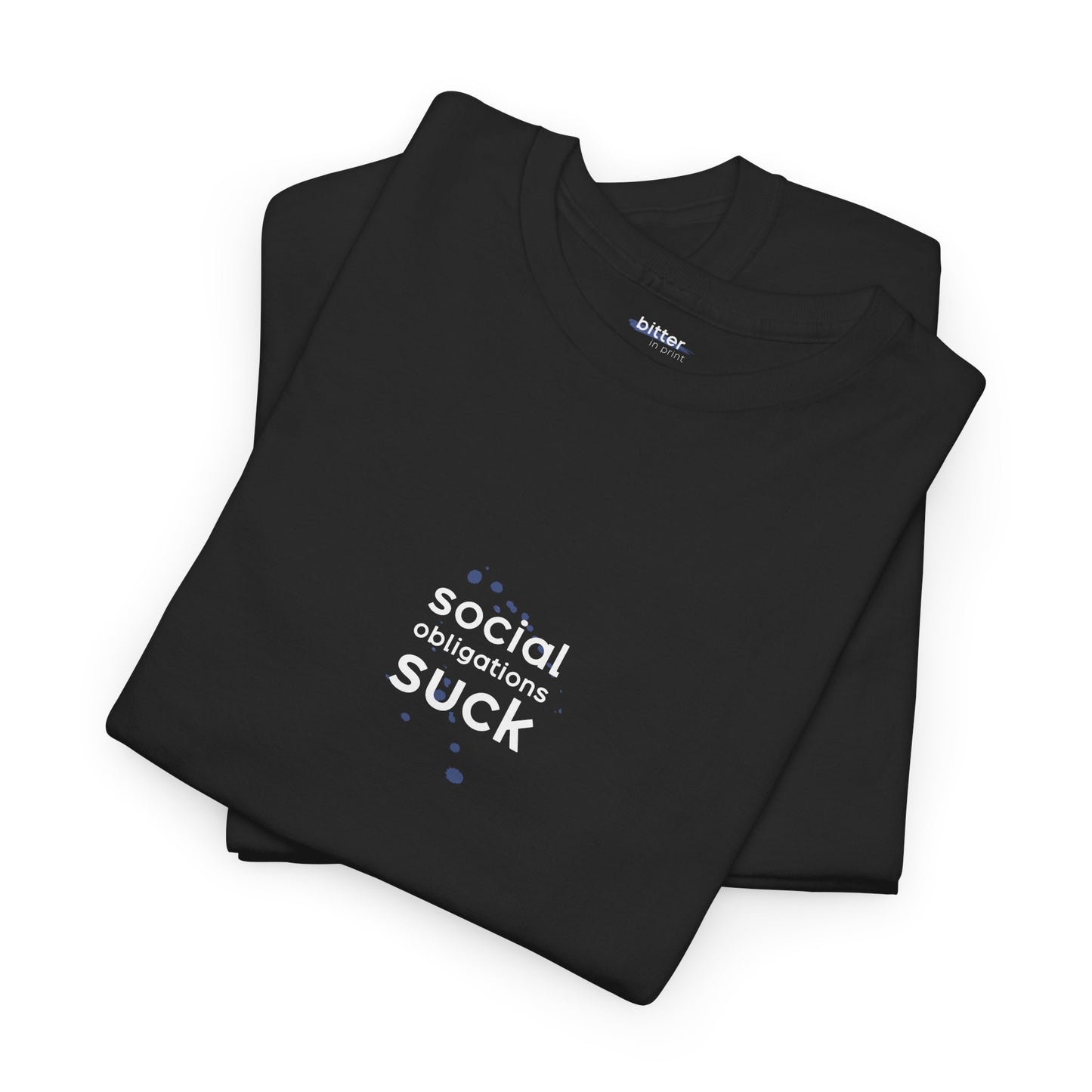 Social Obligations Suck | Tee