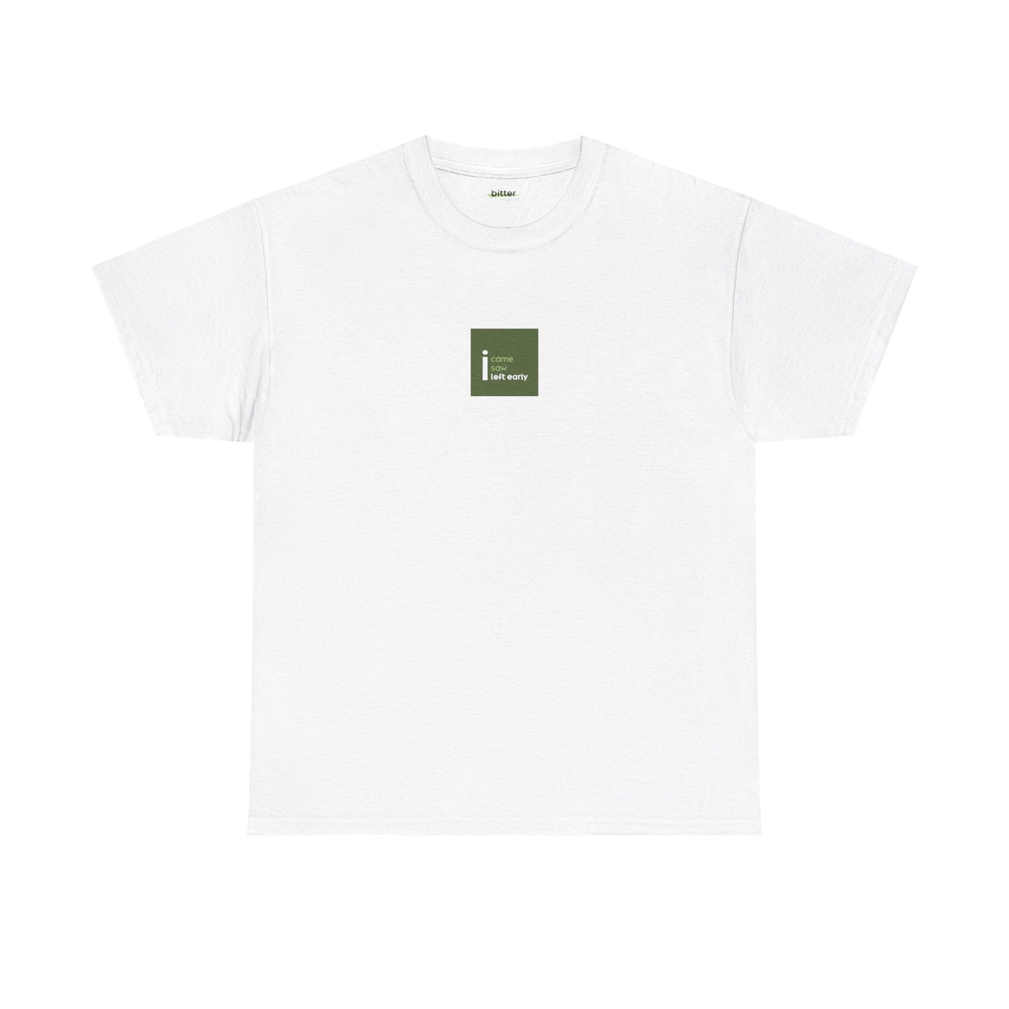 I came, I saw, I left early | T-Shirt