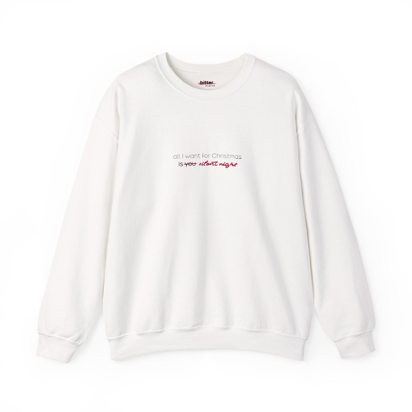 All I Want For Christmas Is A Silent Night | Christmas Sweatshirt