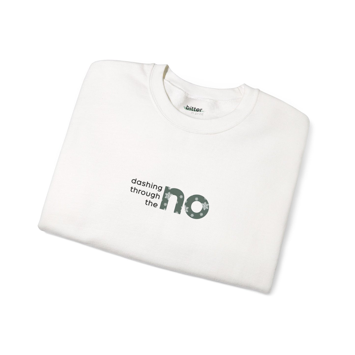 Dashing Through The NO | X-Mas Sweatshirt