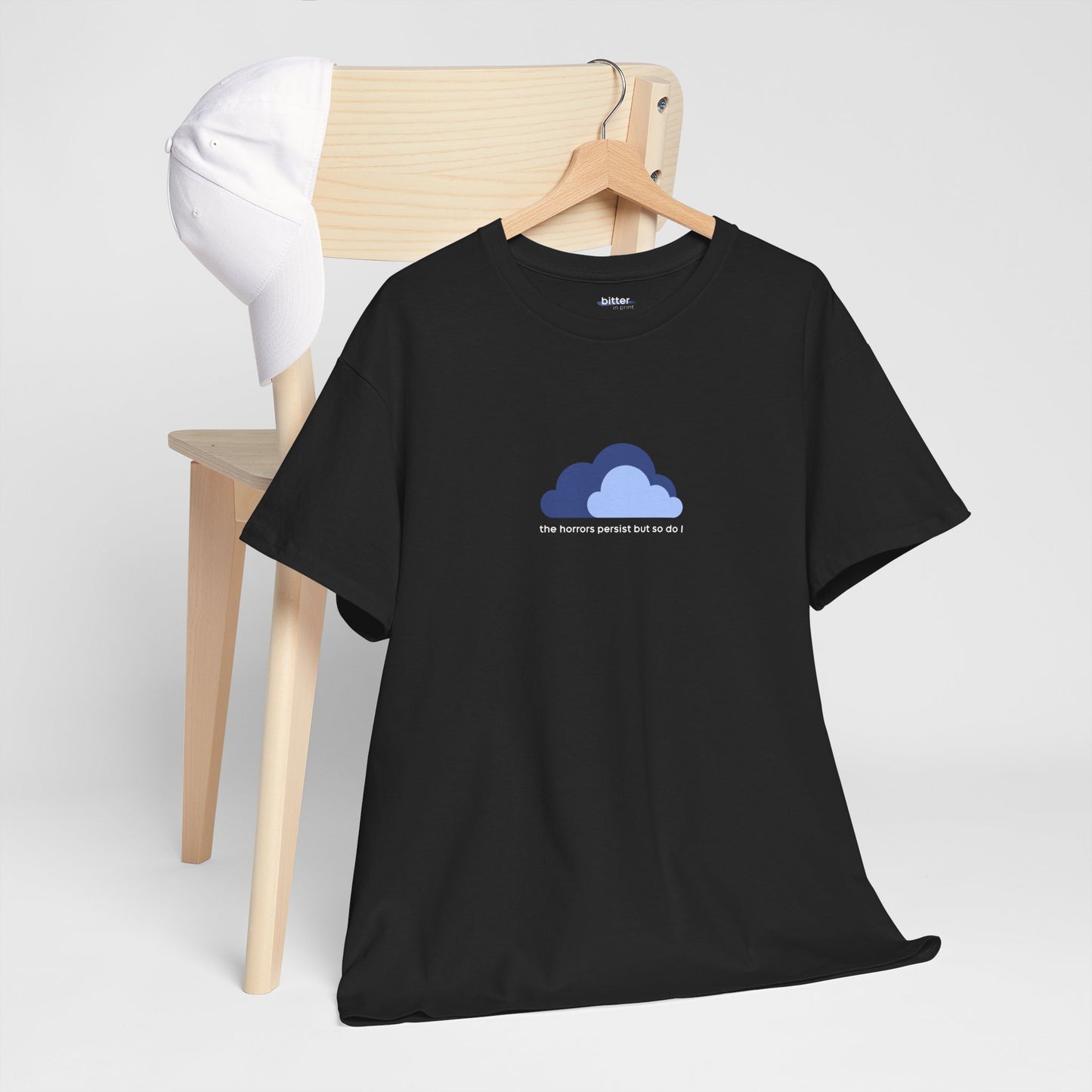 The Horrors Persist But So Do I | T-Shirt