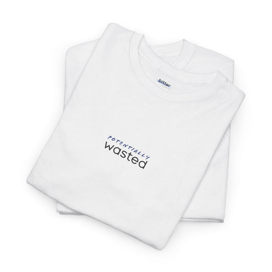 Potentially Wasted | Shirt