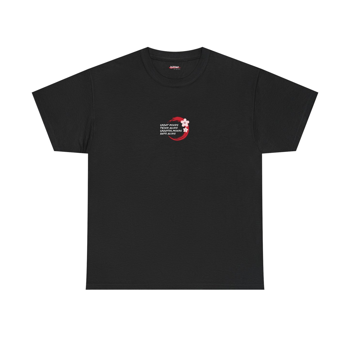 Great Minds Think Alike Greater Minds Hate Alike | Tee