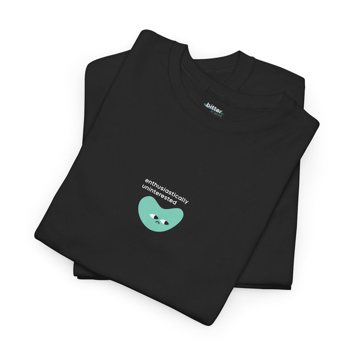 Enthusiastically Uninterested | Tee