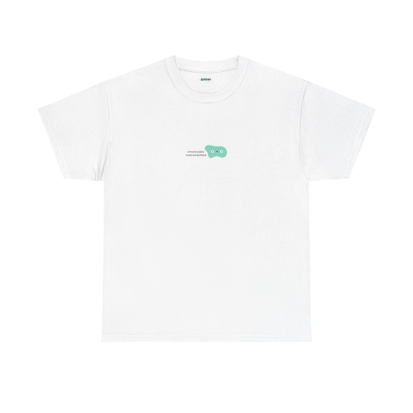 Chronically Overwhelmed | Shirt