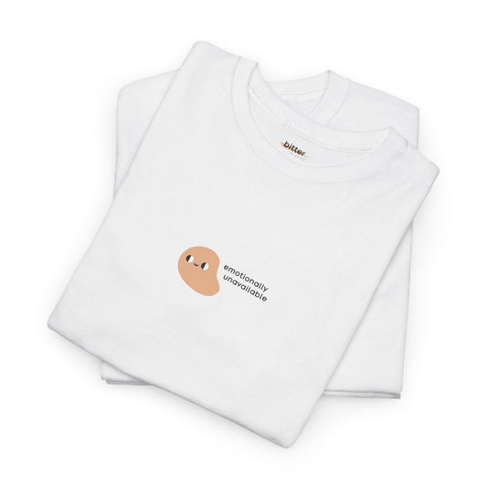 Emotionally Unavailable | Tee