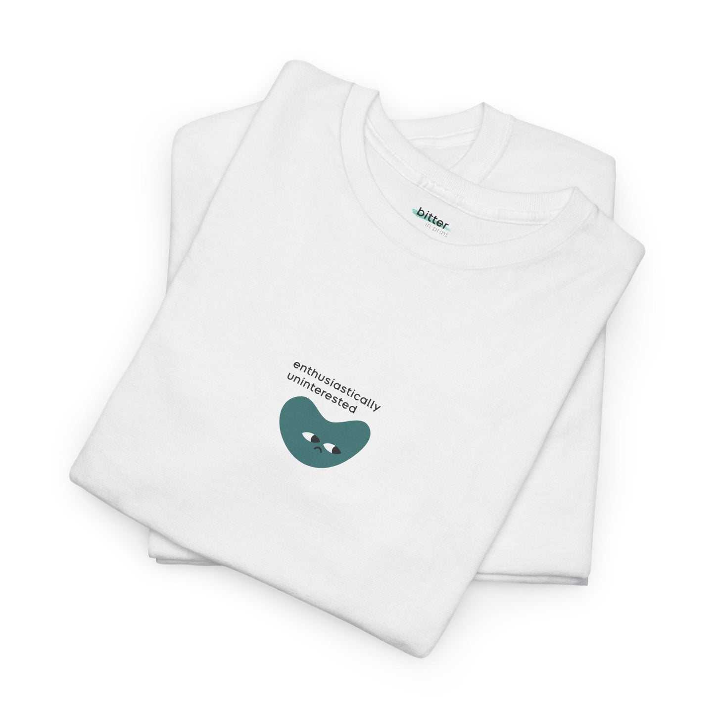 Enthusiastically Uninterested | Tee