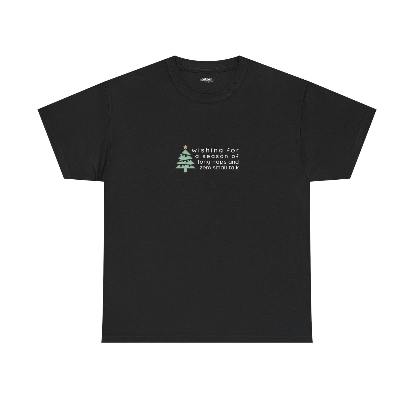 Wishing for a Season of Long Naps and Zero Small Talk | Xmas T-Shirt