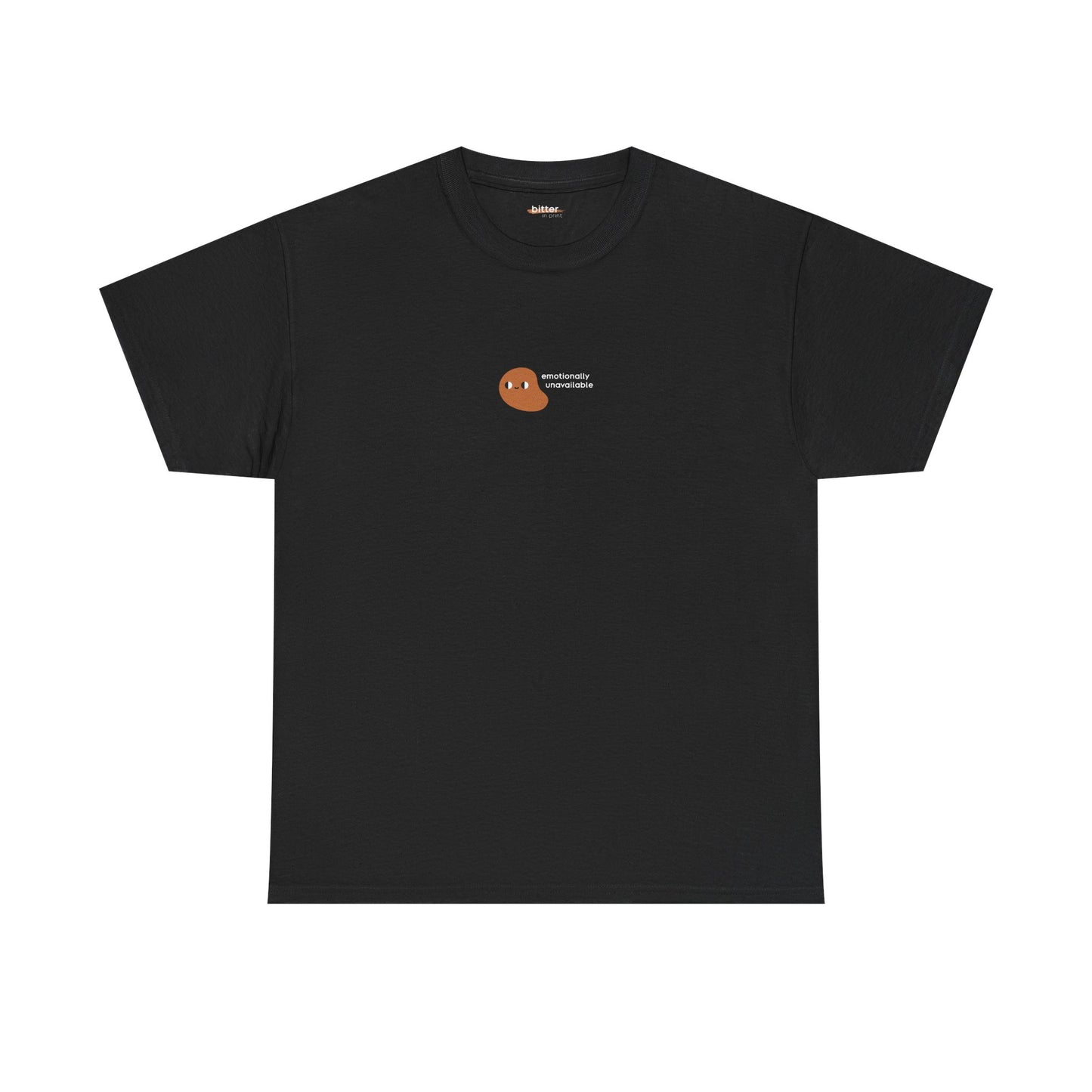 Emotionally Unavailable | Tee