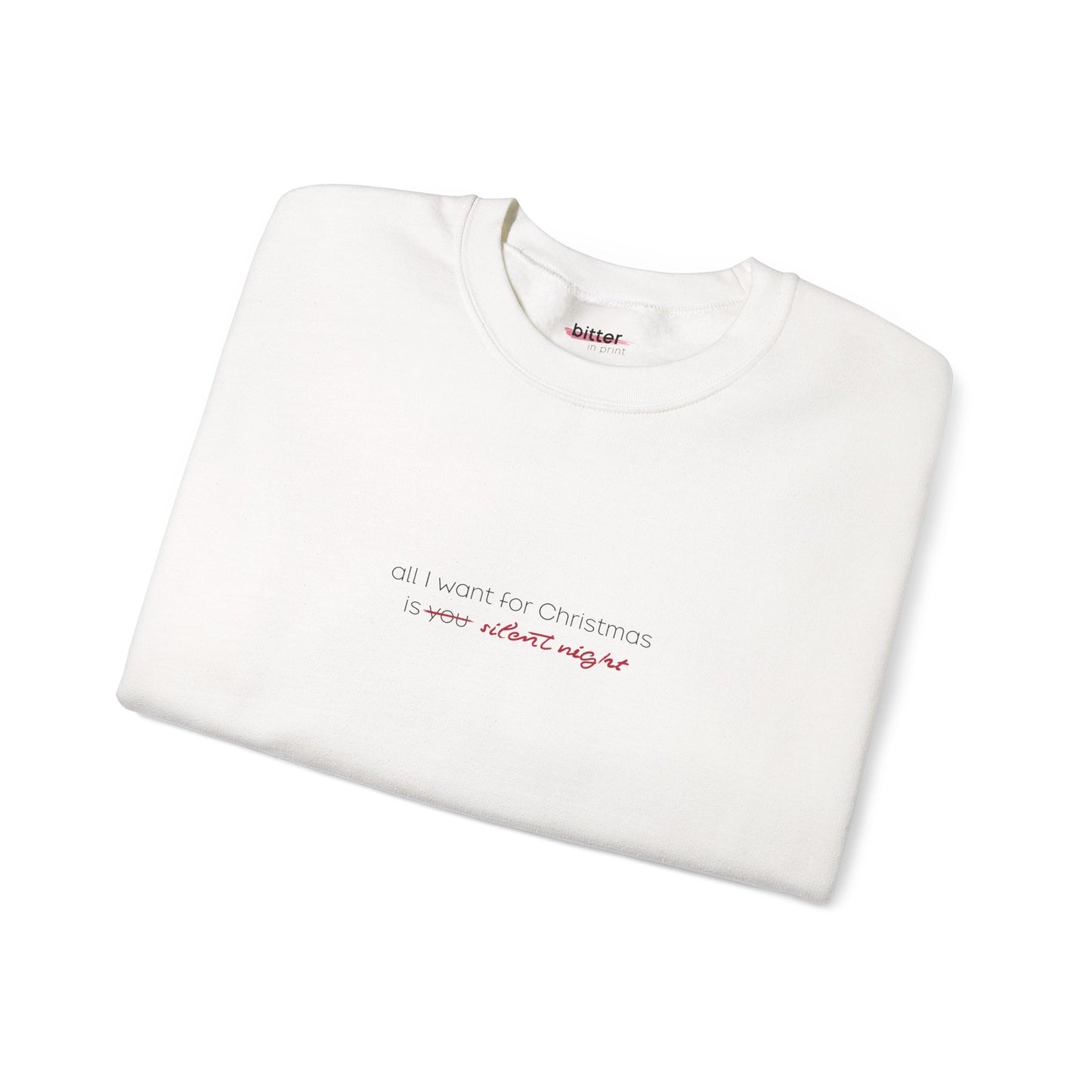 All I Want For Christmas Is A Silent Night | Christmas Sweatshirt