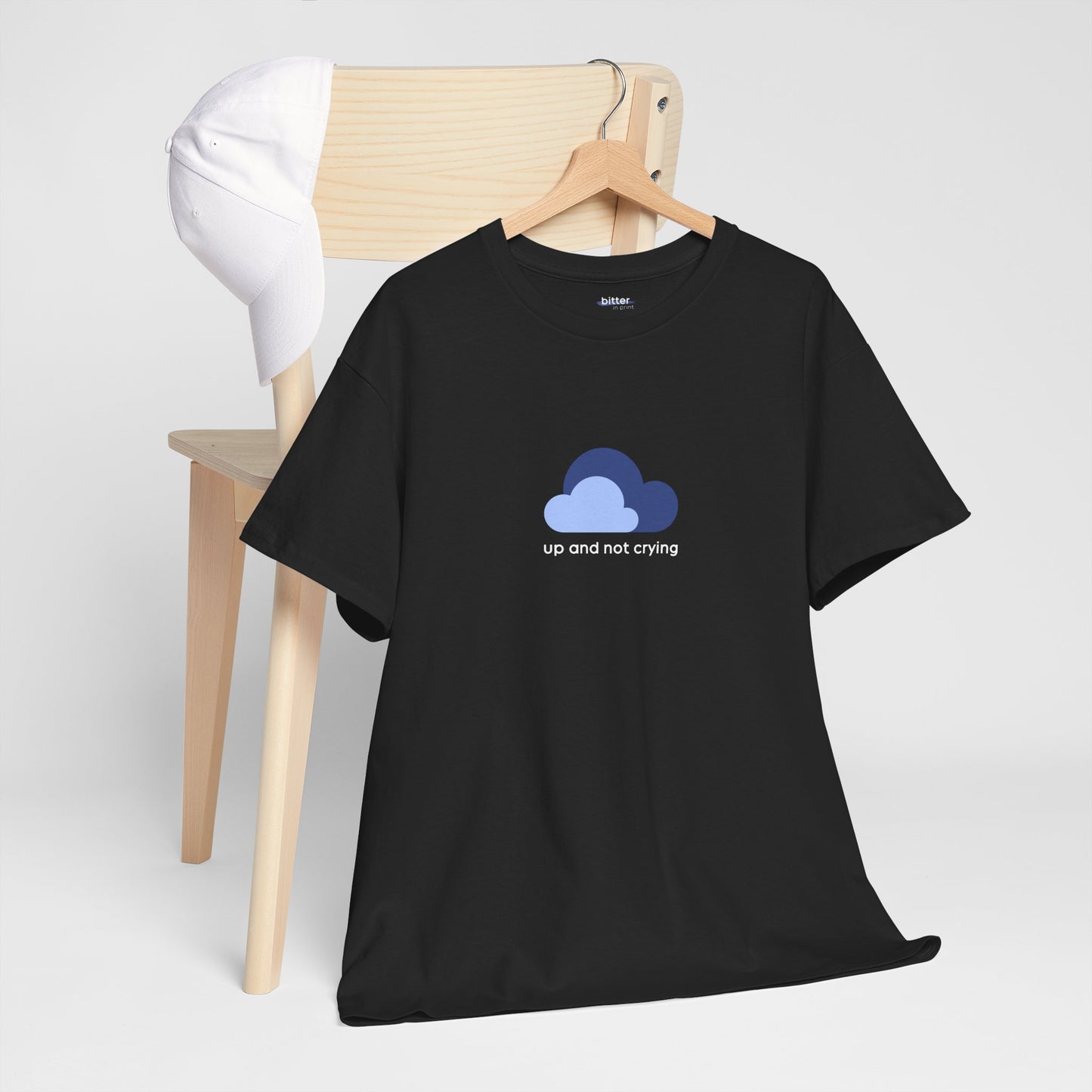 Up And Not Crying | Shirt