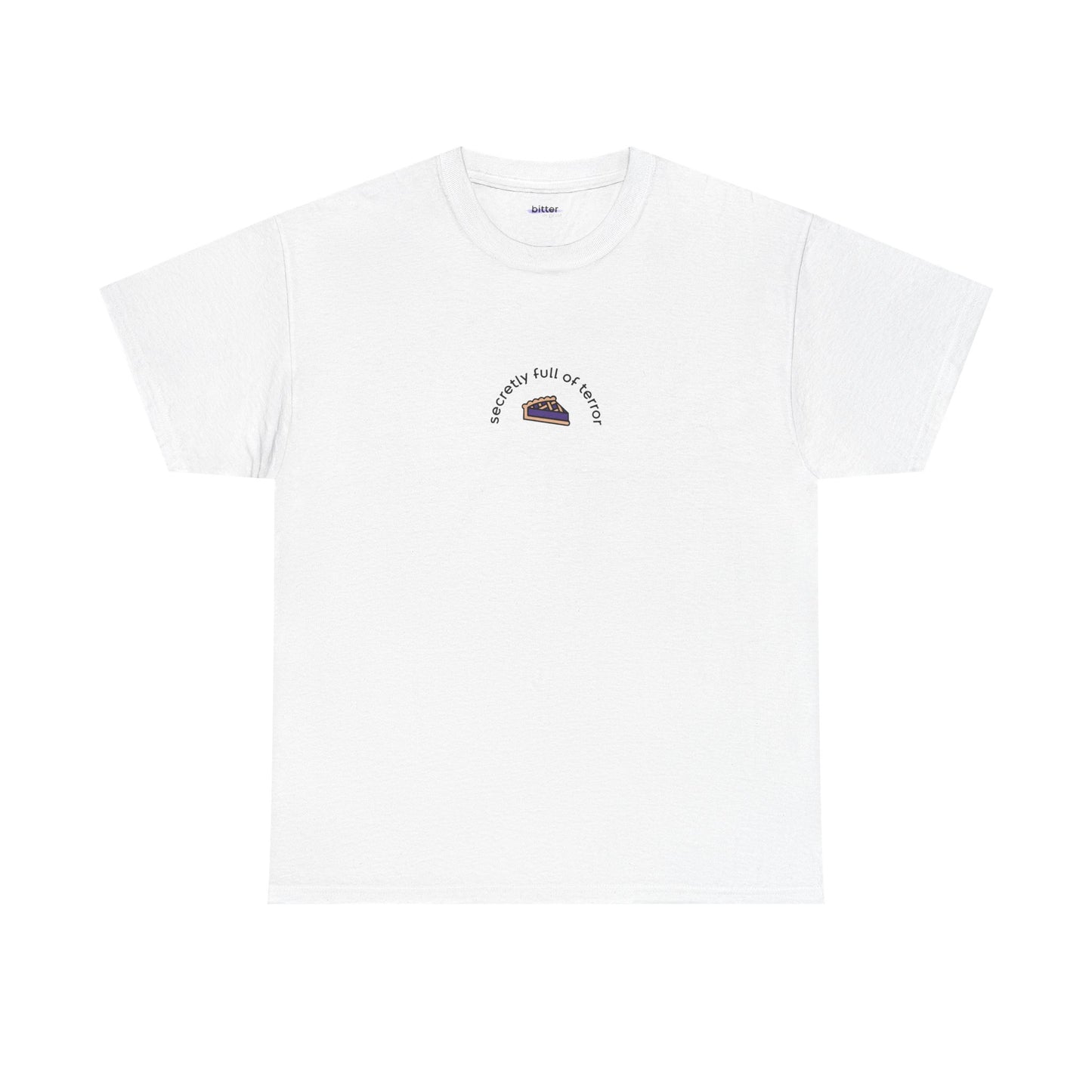 Secretly Full Of Terror | T-Shirt