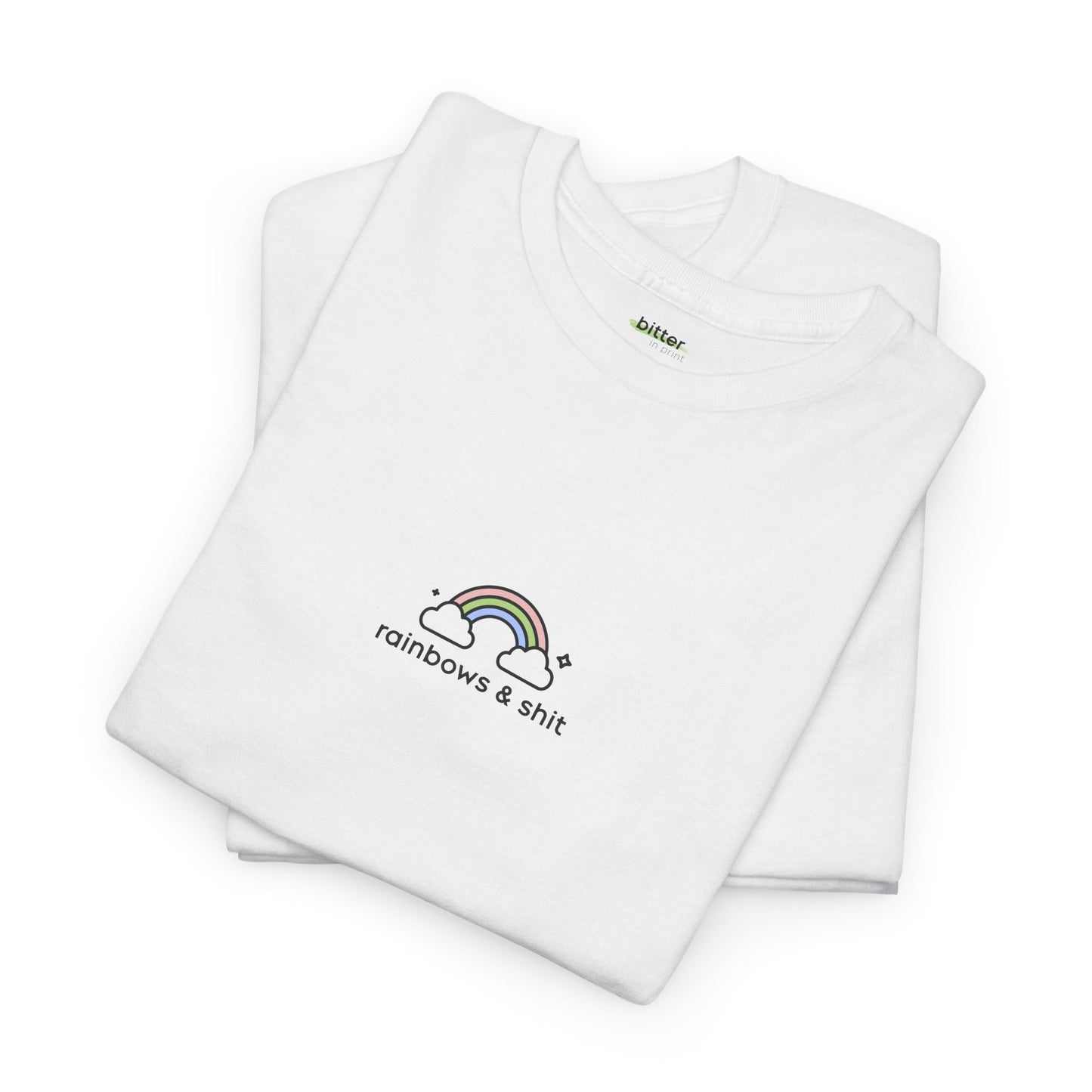 Rainbows & Shit | Shirt