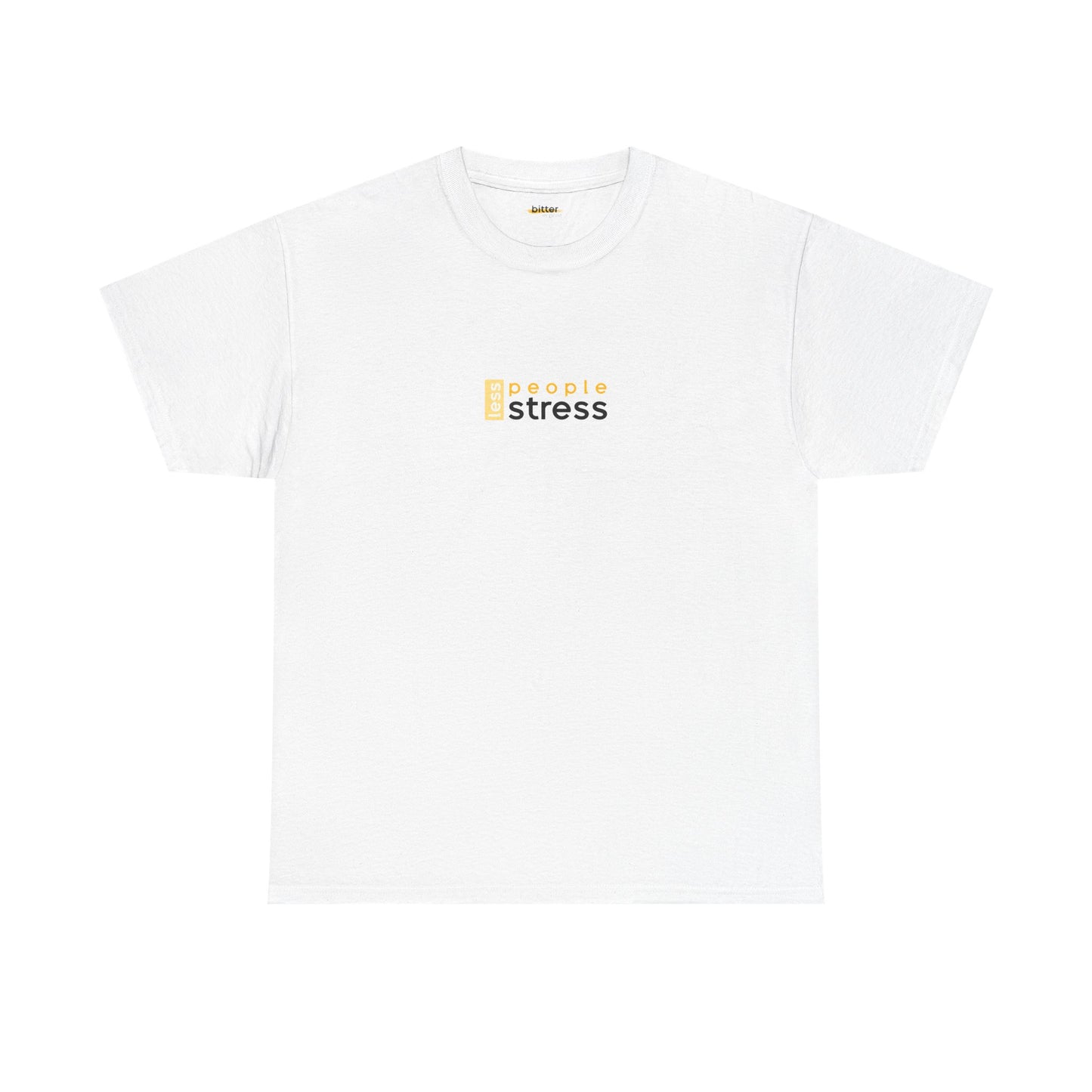 Less People Less Stress | T-shirt