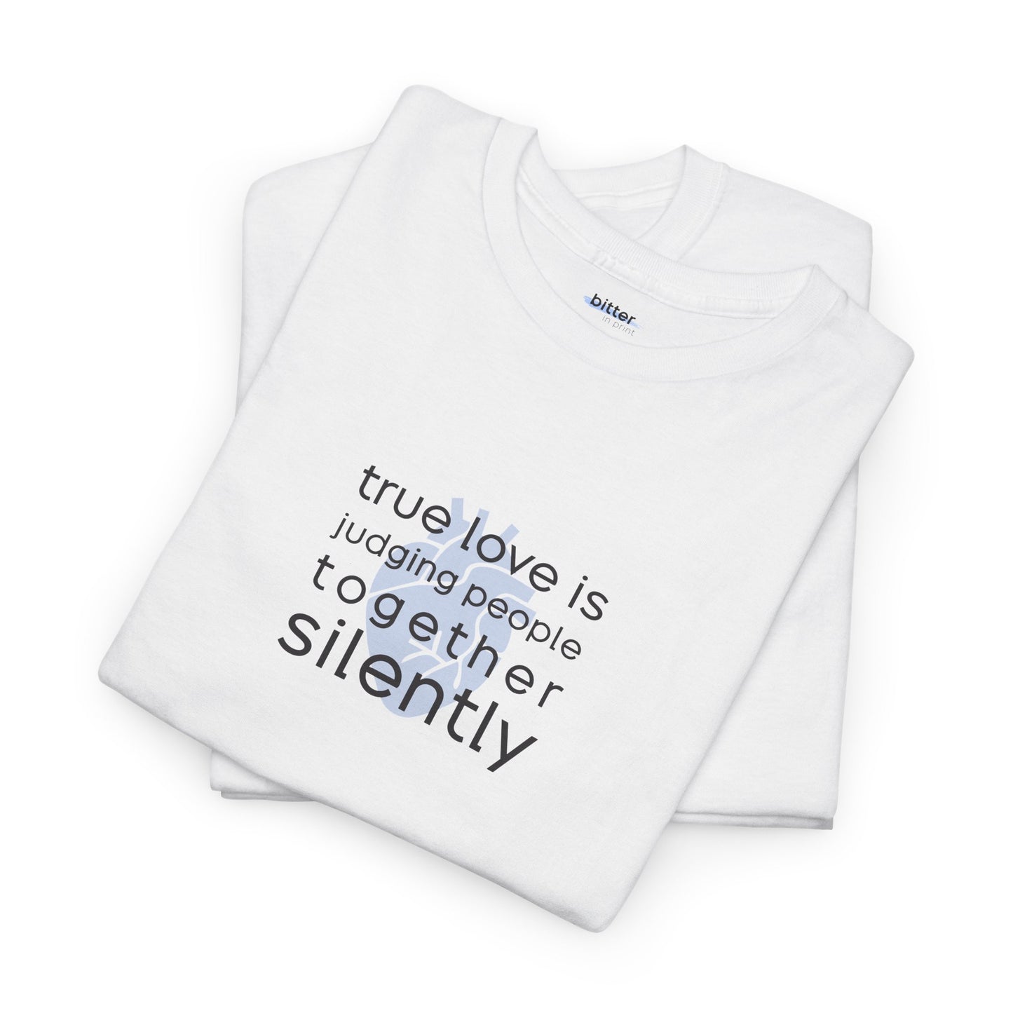True Love Is Judging People Together, Silently | Couple Tee