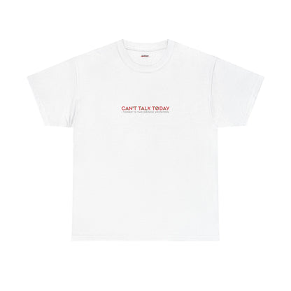 Can't Talk Today I Talked To Two People Yesterday | Tee