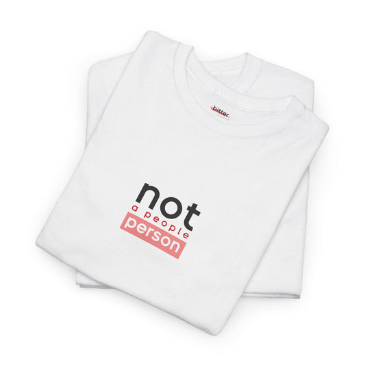 Not A People Person | Shirt