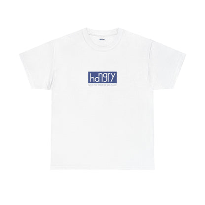 Hangry Give Me Food Or Go Away | Shirt