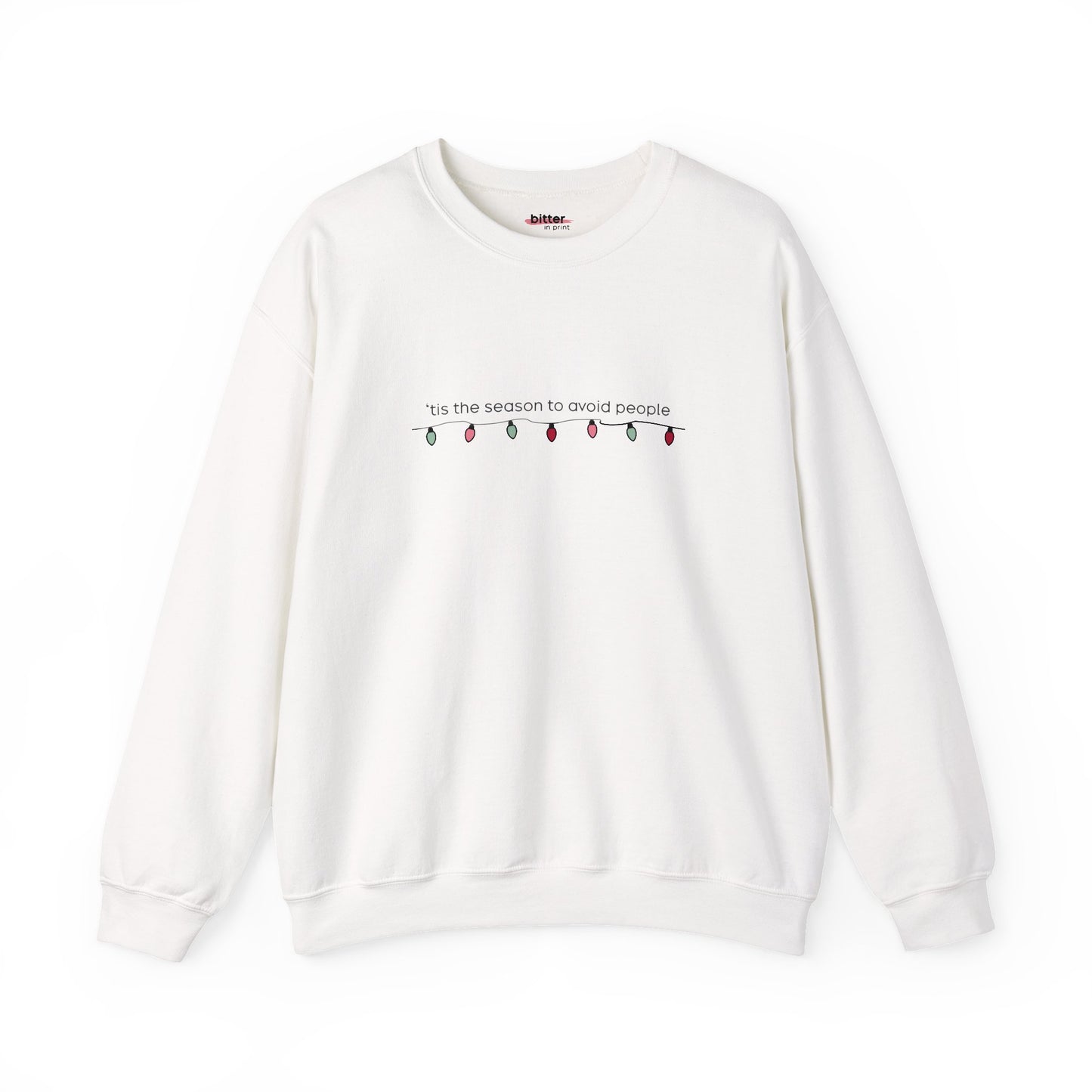 Tis The Season To Avoid People | Christmas Sweatshirt
