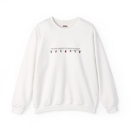 Tis The Season To Avoid People | Christmas Sweatshirt
