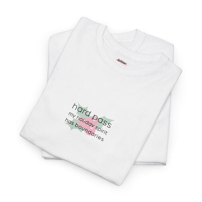 Hard Pass My Holiday Spirit Has Boundaries | X-Mas Shirt