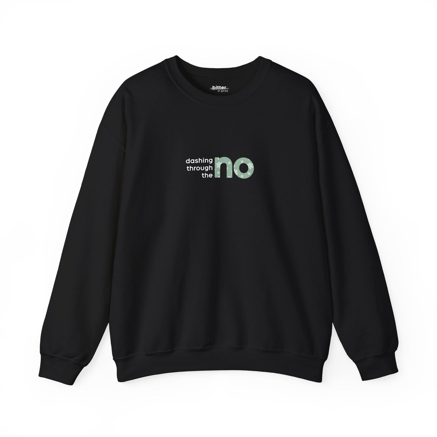 Dashing Through The NO | X-Mas Sweatshirt