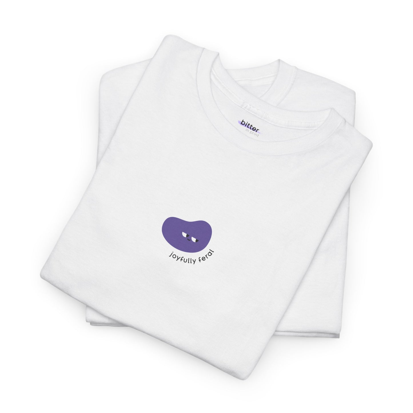 Joyfully Feral | T-Shirt