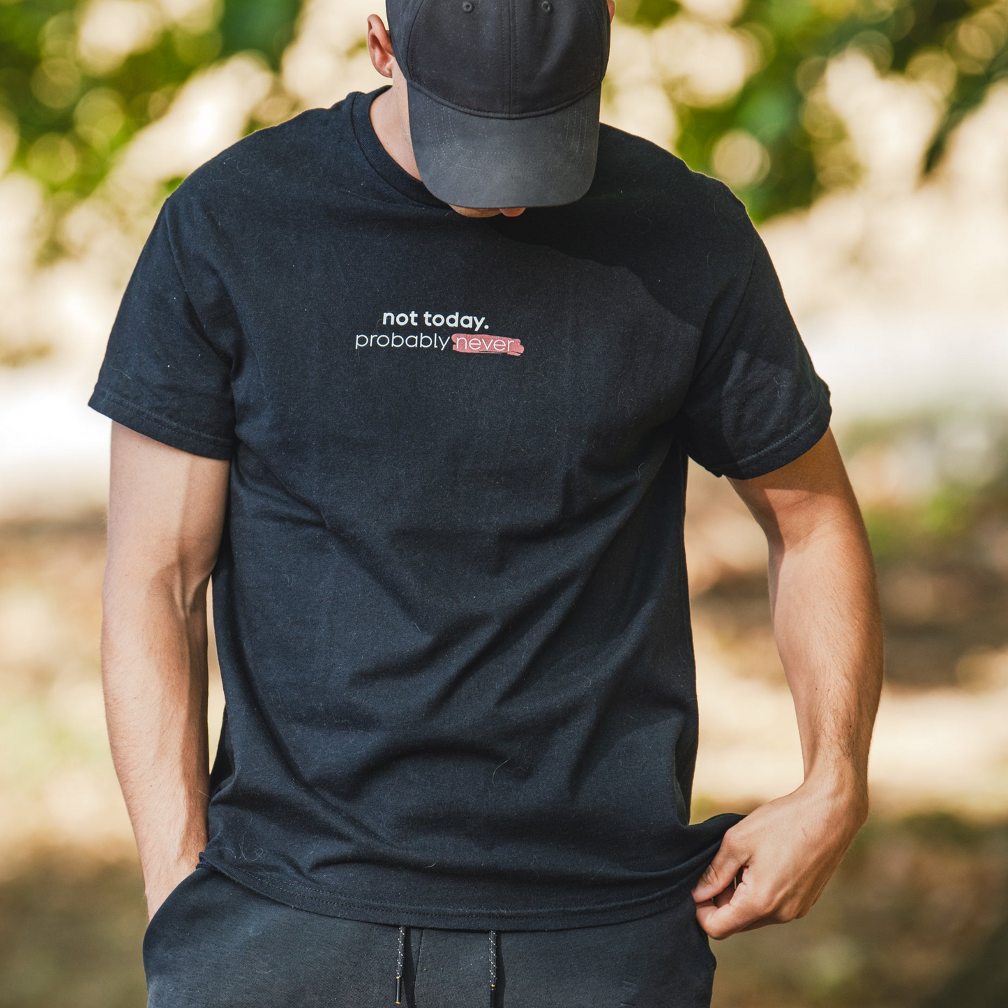 Not Today Probably Never | Т-Shirt
