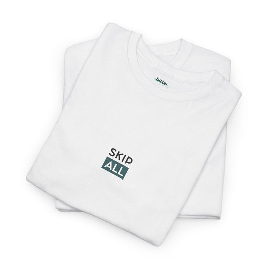 Skip All | T-Shirt