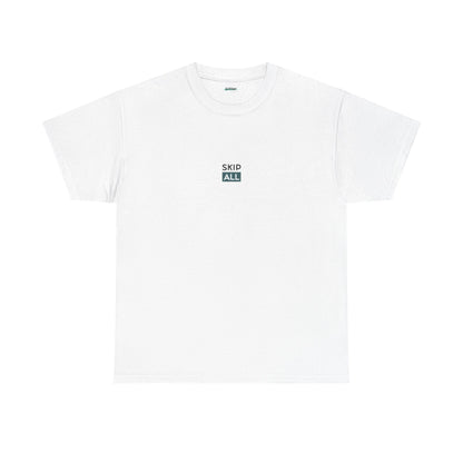 Skip All | T-Shirt