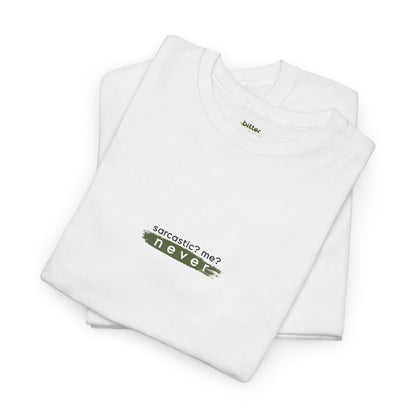Sarcastic? Me? Never | Shirt