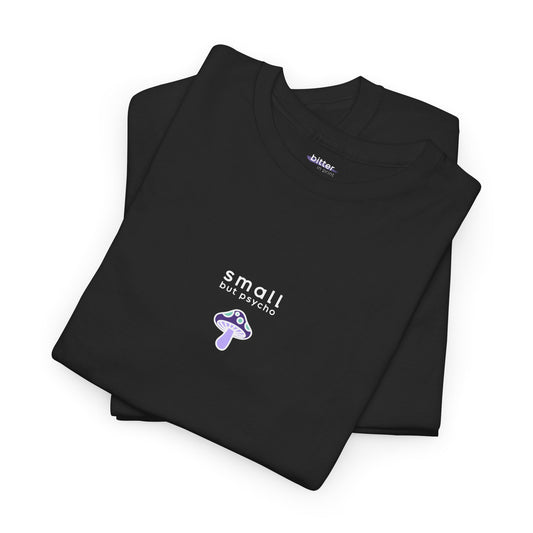 Small But Psycho | T-shirt